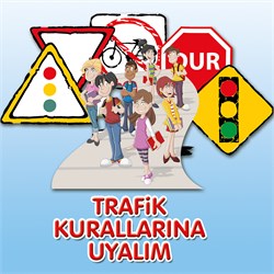 Trafik Kurallarına Uyalım Afişi